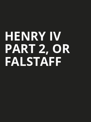 Henry IV Part 2%2C or Falstaff at Shakespeares Globe Theatre